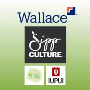 Wallace Foundation, Sipp Culture, RISE Research & Evaluation, and IUPUI logos